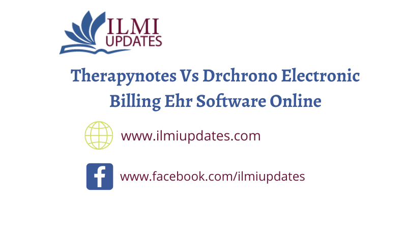 TherapyNotes vs. DrChrono Electronic Billing EHR Software Online: A Comparison